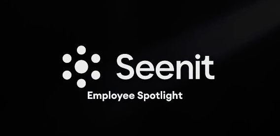 Seenit | Employee Spotlight